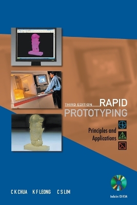 Rapid Prototyping: Principles And Applications (3rd Edition) (With Companion Cd-rom) book