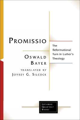 Promissio: The Reformational Turn in Luther’s Theology book