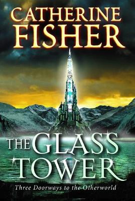Glass Tower: Three Doors To The Otherworld book