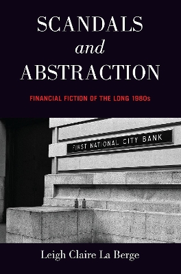 Scandals and Abstraction: Financial Fiction of the Long 1980s book