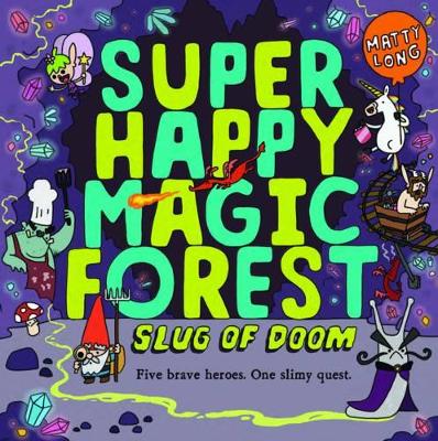Super Happy Magic Forest: Slug of Doom by Matty Long