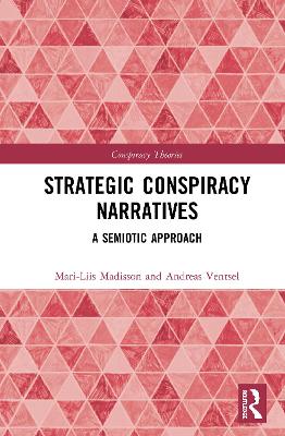 Strategic Conspiracy Narratives: A Semiotic Approach book