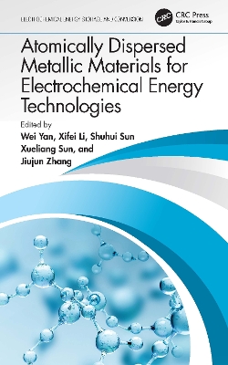 Atomically Dispersed Metallic Materials for Electrochemical Energy Technologies book