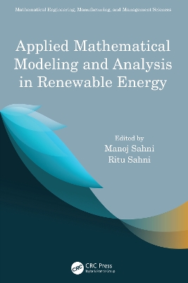Applied Mathematical Modeling and Analysis in Renewable Energy by Manoj Sahni
