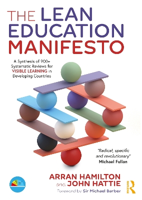 The Lean Education Manifesto: A Synthesis of 900+ Systematic Reviews for Visible Learning in Developing Countries book