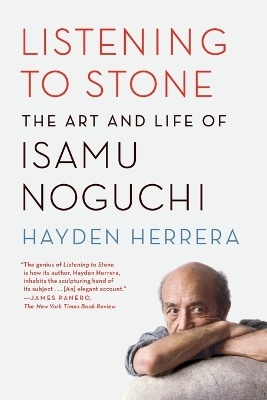 Listening to Stone: The Art and Life of Isamu Noguchi book
