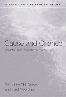 Cause and Chance by Phil Dowe