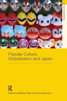 Popular Culture, Globalization and Japan book