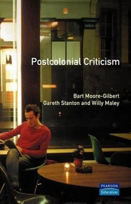 Postcolonial Criticism by Bart Moore-Gilbert