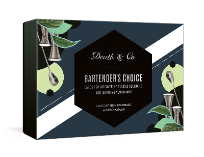 Death & Co Bartender's Choice: Cards for Discovering Classic Cocktails and Inspiring New Drinks book