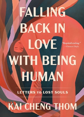 Falling Back in Love with Being Human: Letters to Lost Souls book