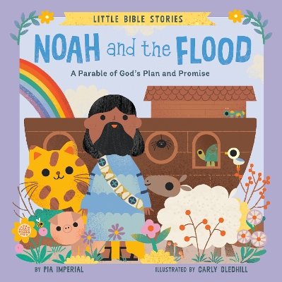 Noah and the Flood: A Parable of God's Plan and Promise book