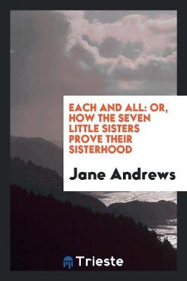 Each and All by Jane Andrews