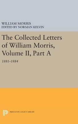 Collected Letters of William Morris, Volume II, Part A book