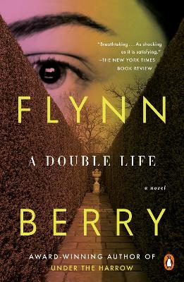 A A Double Life: A Novel by Flynn Berry