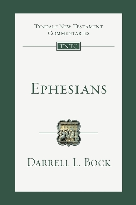 Ephesians: An Introduction and Commentary by Darrell L Bock