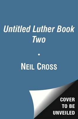 Untitled Luther Book Two by Neil Cross