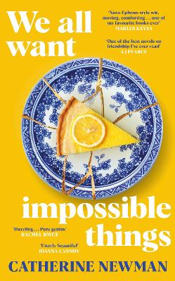 We All Want Impossible Things by Catherine Newman