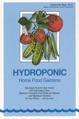 Hydroponic Home Food Gardens book