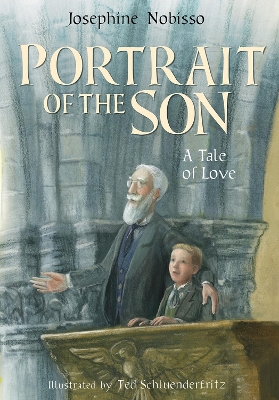 Portrait of the Son: A Tale of Love by Josephine Nobisso