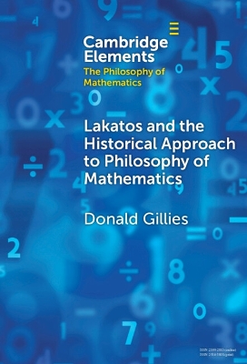 Lakatos and the Historical Approach to Philosophy of Mathematics book