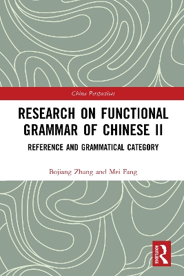 Research on Functional Grammar of Chinese II: Reference and Grammatical Category by Bojiang Zhang