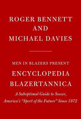 Men in Blazers Present Encyclopedia Blazertannica book