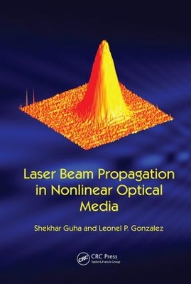 Laser Beam Propagation in Nonlinear Optical Media book