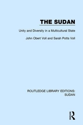 The Sudan: Unity and Diversity in a Multicultural State book