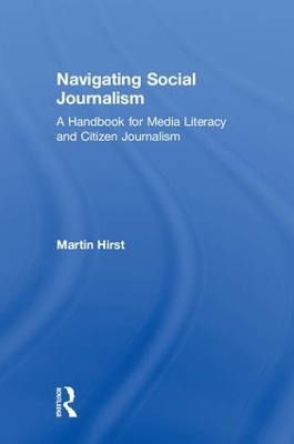 Navigating Social Journalism by Martin Hirst