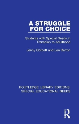 A Struggle for Choice: Students with Special Needs in Transition to Adulthood book