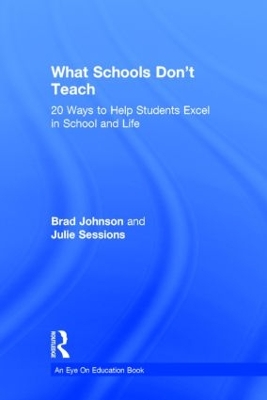 What Schools Don't Teach by Brad Johnson