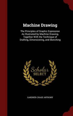 Machine Drawing by Gardner Chase Anthony