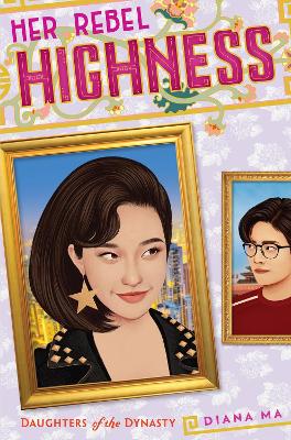 Her Rebel Highness (Daughters of the Dynasty) book