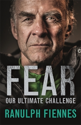 Fear by Ranulph Fiennes