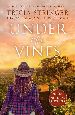 Under the Vines/Between The Vines/The Vineyard in the Hills/Bittersweet by Tricia Stringer