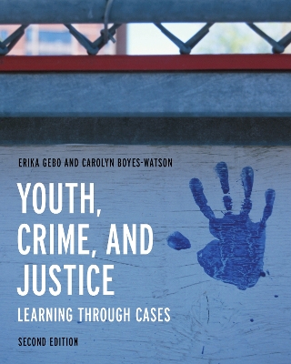 Youth, Crime, and Justice: Learning through Cases by Carolyn Boyes-Watson