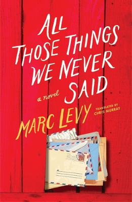 All Those Things We Never Said (UK Edition) book