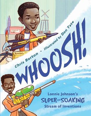 Whoosh!: Lonnie Johnson's Super-Soaking Stream of Inventions book