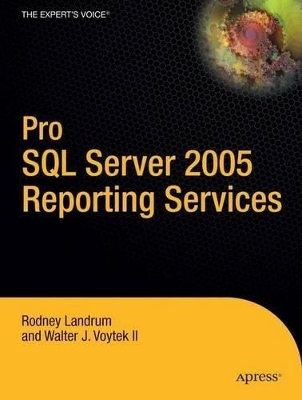 Pro SQL Server 2005 Reporting Services by Rodney Landrum