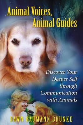 Animal Voices, Animal Guides by Dawn Baumann Brunke