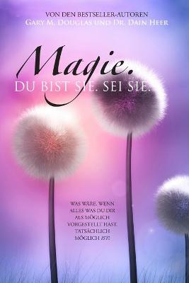 Magie. Du bist sie. Sei sie. (German) book