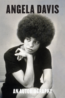 Angela Davis: An Autobiography by Angela Y Davis