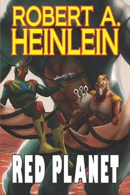 Red Planet by Robert A Heinlein
