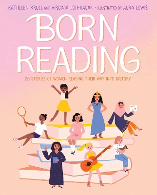 Born Reading: 20 Stories of Women Reading Their Way into History book