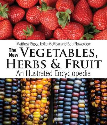 New Vegetables, Herbs and Fruit by Bob Flowerdew