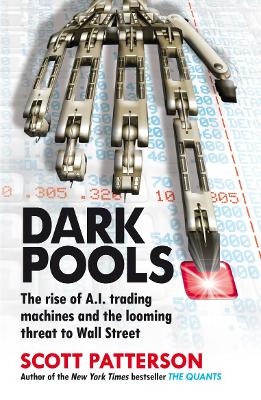 Dark Pools by Scott Patterson