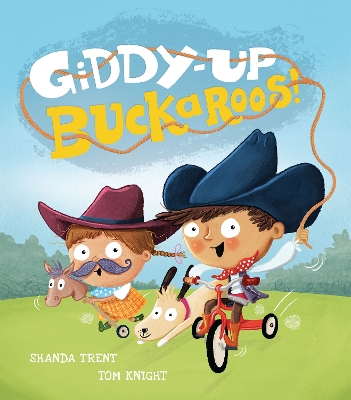 Giddy-up, Buckaroos! by Shanda Trent