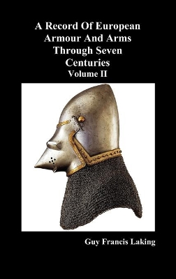 Record of European Armour and Arms Through Seven Centuries book