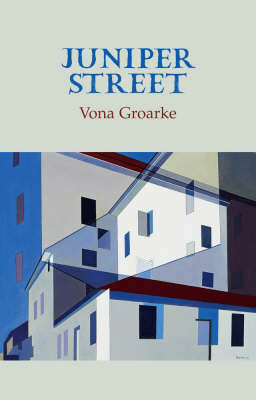 Juniper Street by Vona Groarke